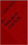By Railah's Justice