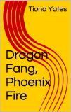 Dragon Fang, Phoenix Fire